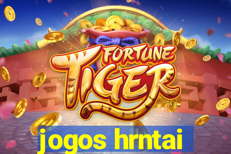 jogos hrntai